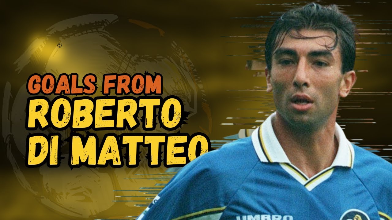 ⚽ Roberto Di Matteo | Goals Montage 🎯