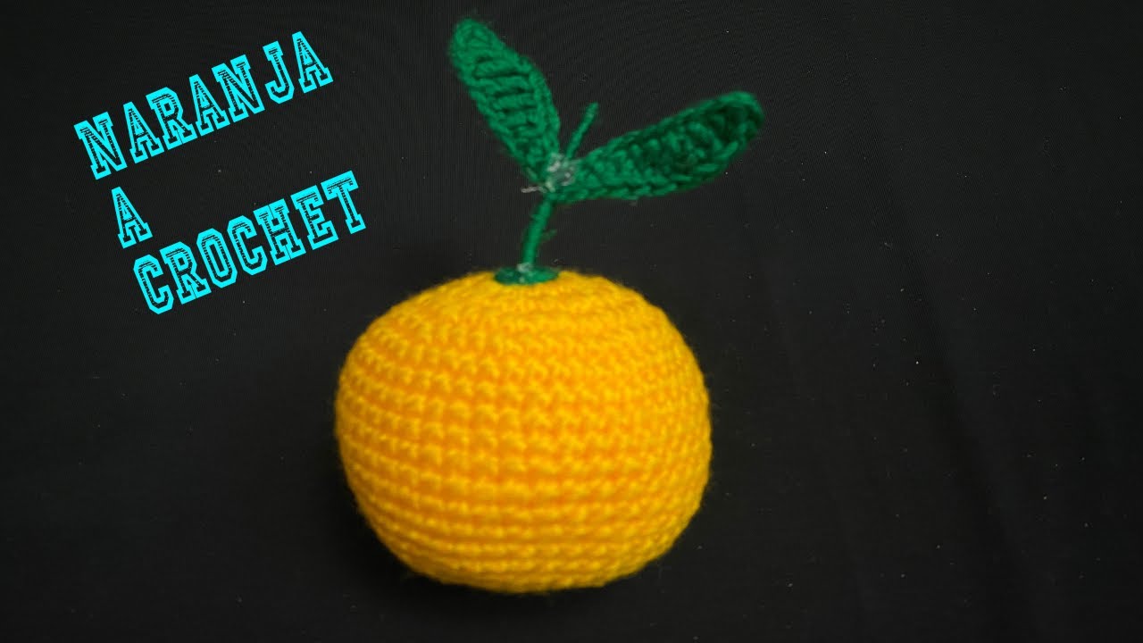 PASO A PASO PARA TEJER FRUTA NARANJA A CROCHET