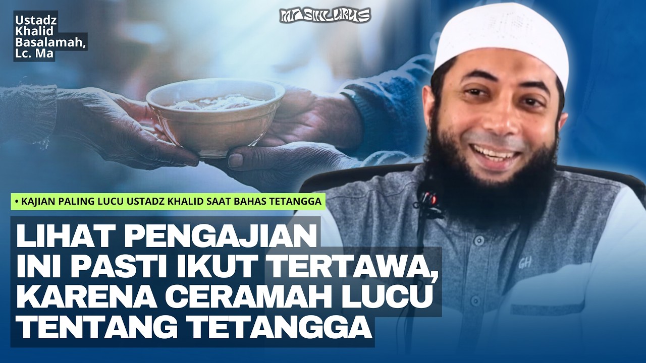 Kajian Paling Lucu Ustadz Khalid Basalamah Saat Bahas Tetangga!