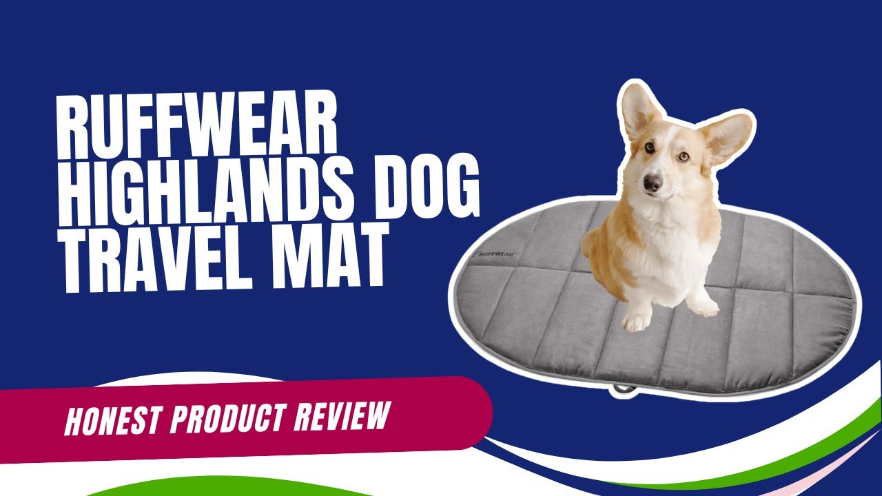 An honest review of Ruffwear Highlands Dog Travel Mat