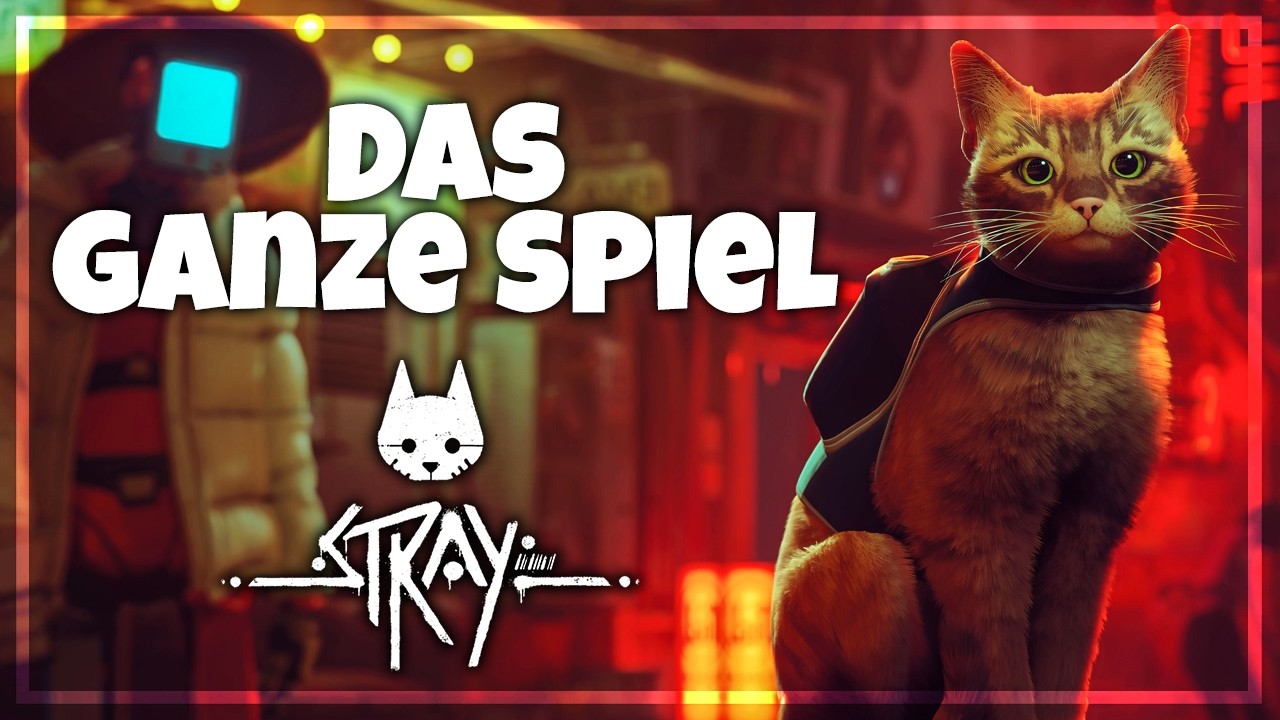 Das komplette Spiel | STRAY (Full Game)