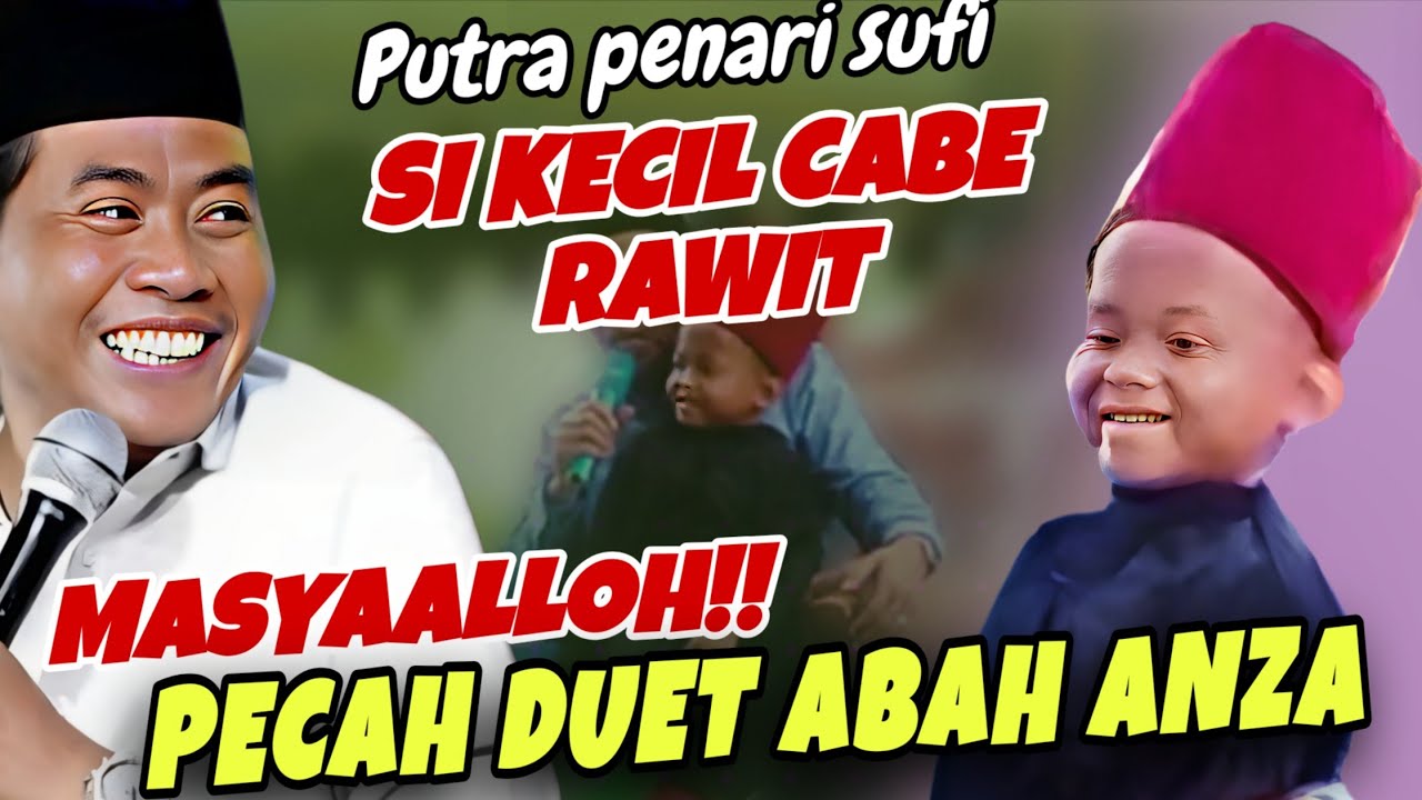 MASYAALLOH!! PECAH TAWA ABAH ANZA PUTRA PENARI SUFI SIKECIL CABE RAWIT 