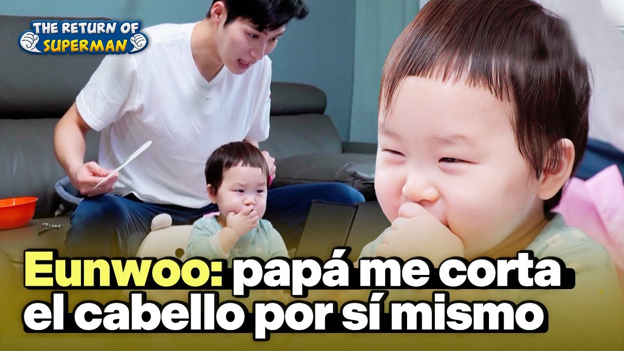 [ESP SUB] Eunwoo💙 Papá me corta el cabello como Park SeoJun? | The Return of Superman | KBS 23.03.17