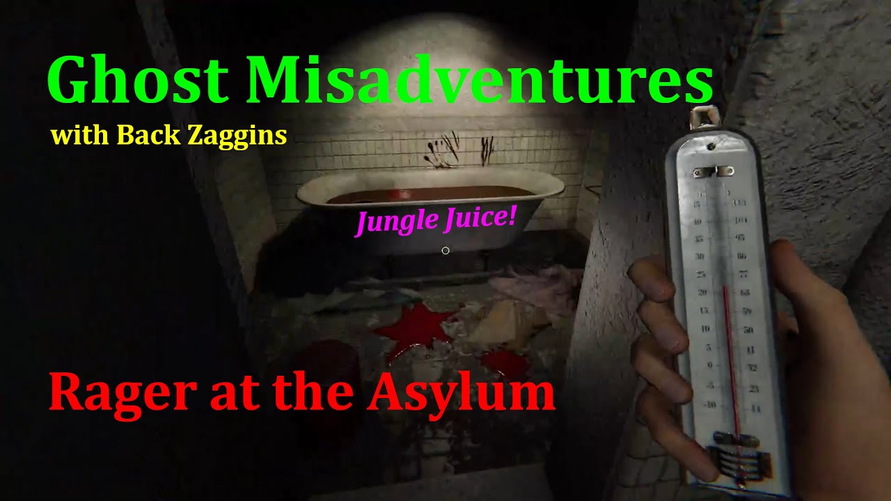 Ghost Misadventures: Rager at the Asylum | Phasmophobia with Back Zaggins