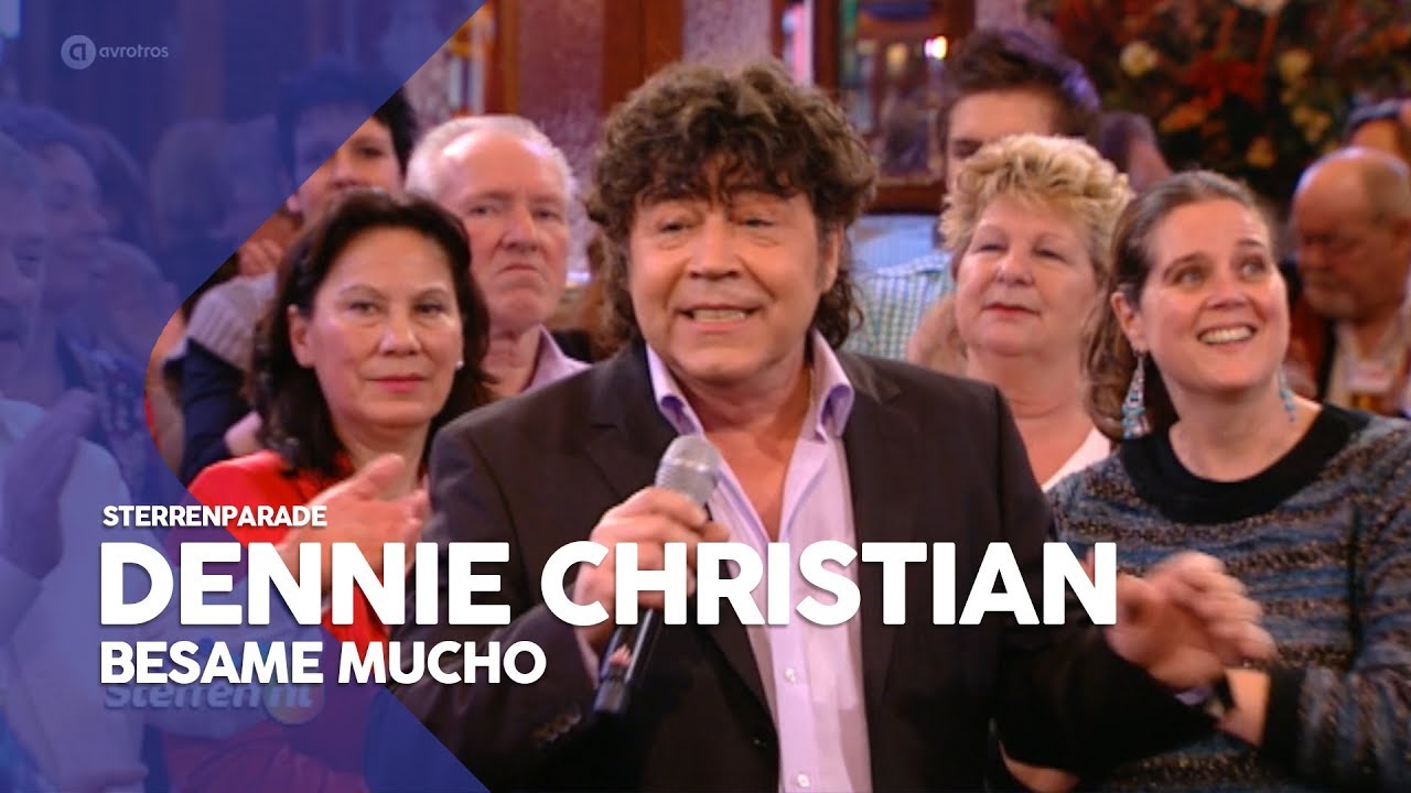 Dennie Christian - Besame mucho | Sterrenparade