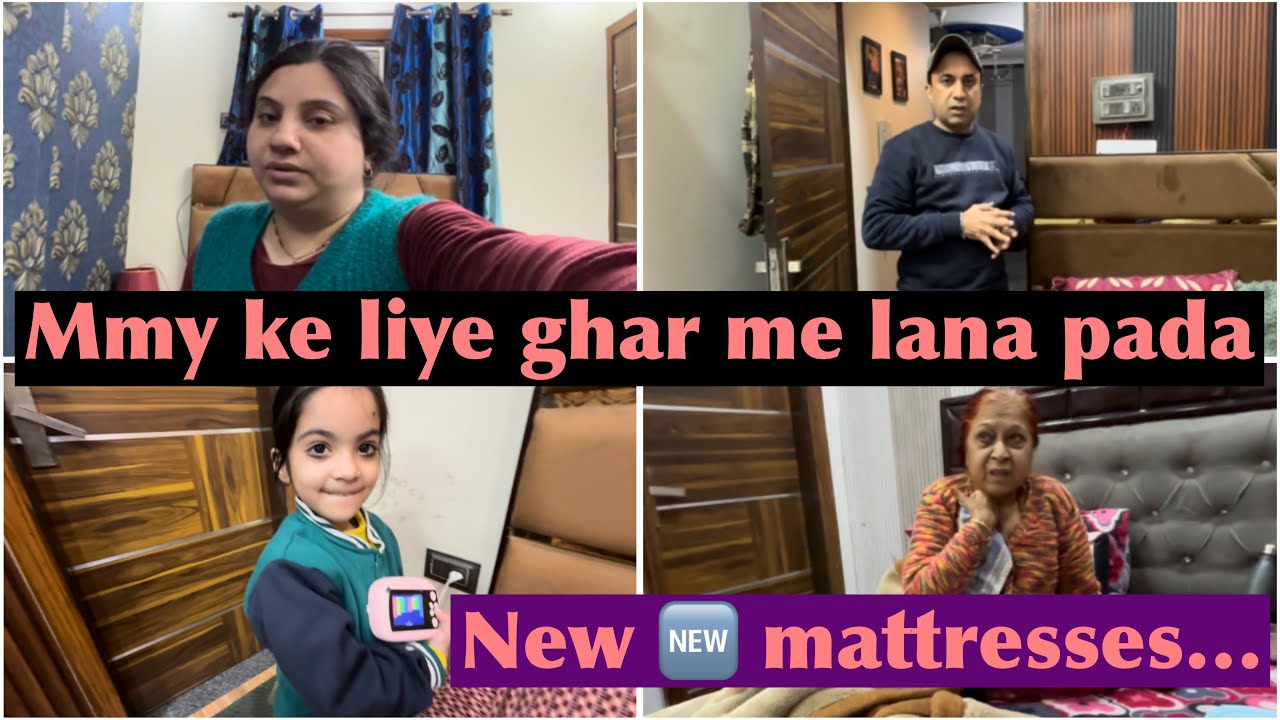 Mmy ke liye ghar me lana pada new mattresses…