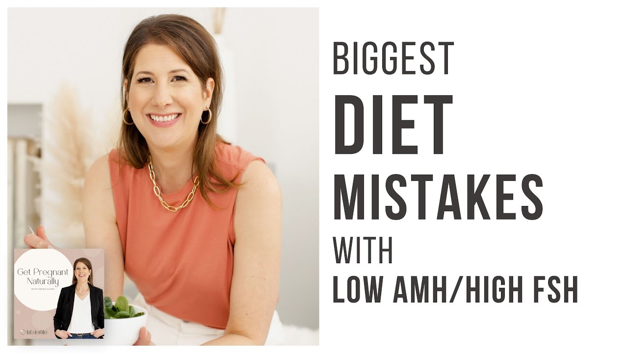 Biggest Diet Mistakes with Low AMH or High FSH and How To Improve Pregnancy Success