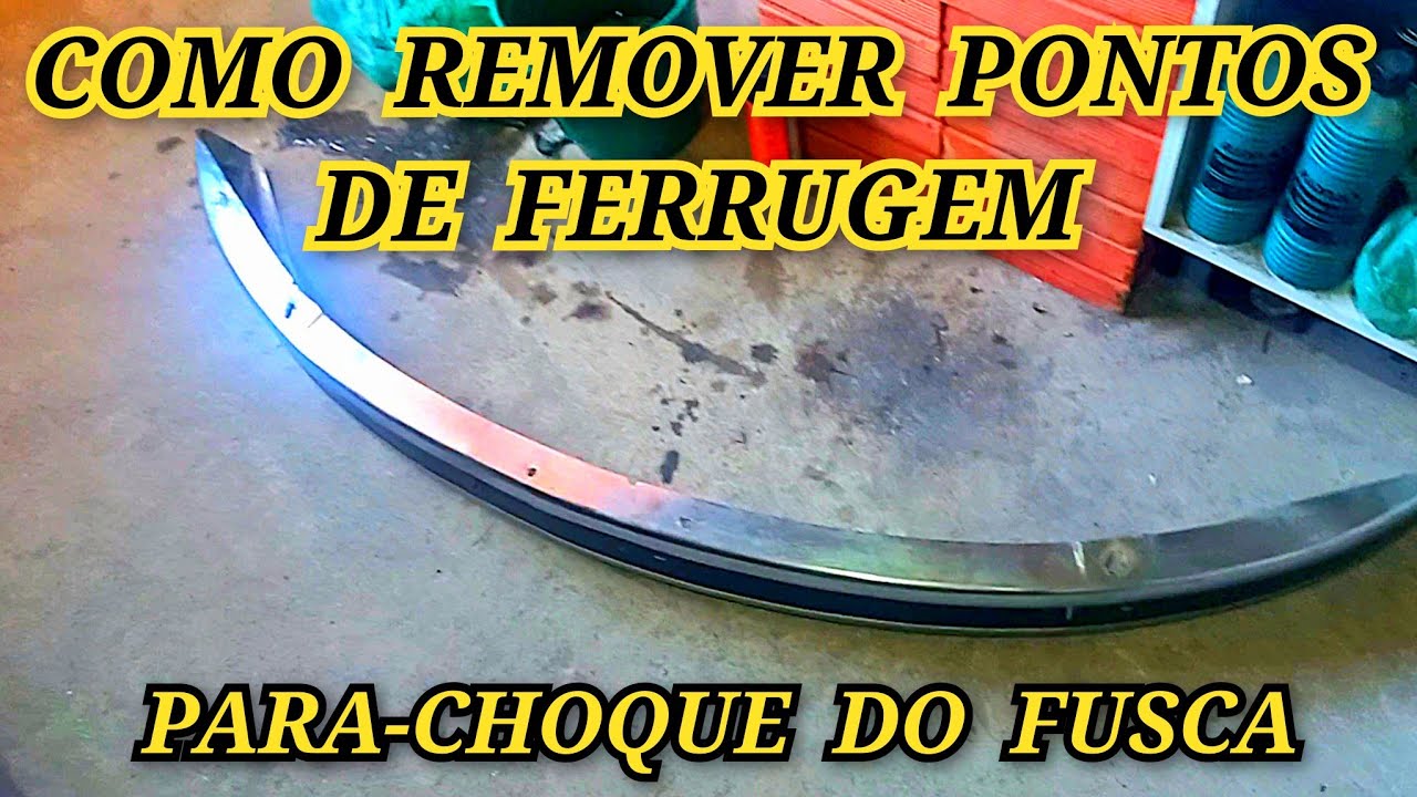 COMO REMOVER PONTOS DE FERRUGENS DO PARACHOQUE DO FUSCA      ( ESCAPE DA PUMA PARA MEU FUSCA )