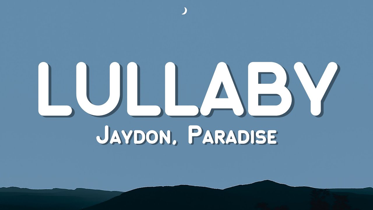 JayDon, Paradise - Lullaby (Lyric Video)