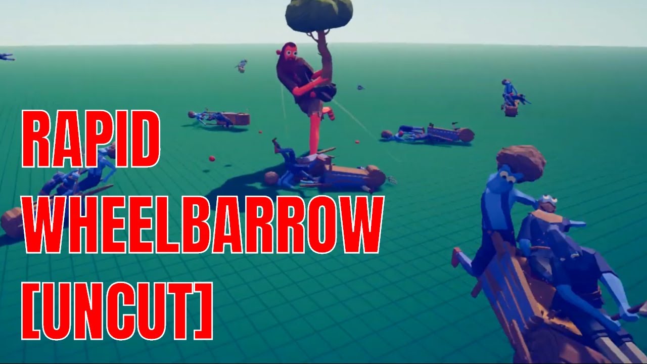 [Uncut] Rapid Wheelbarrow vs Every Faction - TABS MODS