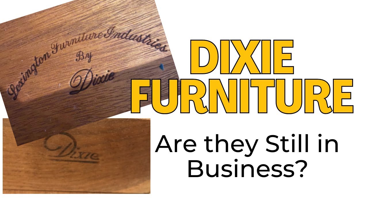 Dixie Furniture Company, Is Dixie Furniture Still In Business?