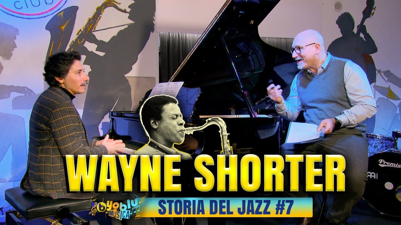 STORIA DEL JAZZ  7/8  - Wayne Shorter. Con Emanuele Sartoris e Claudio Messora