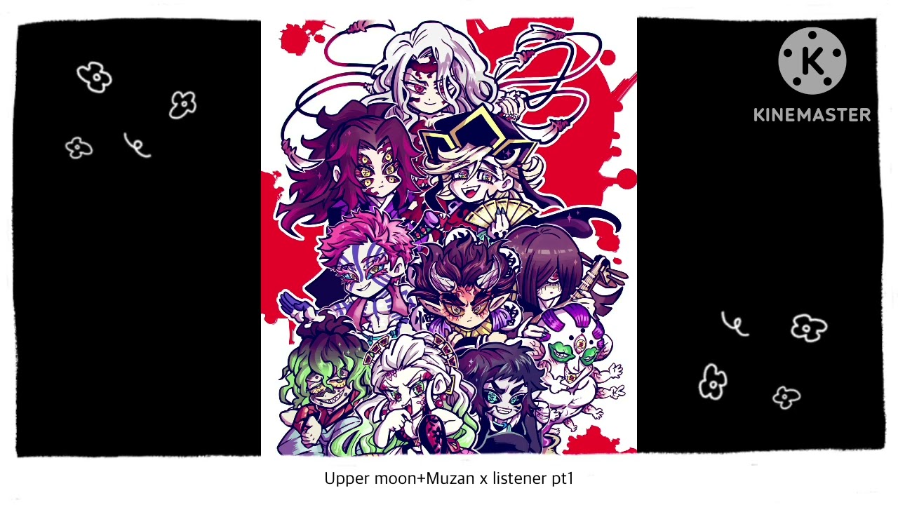 Upper moons + Muzan x listener pt1