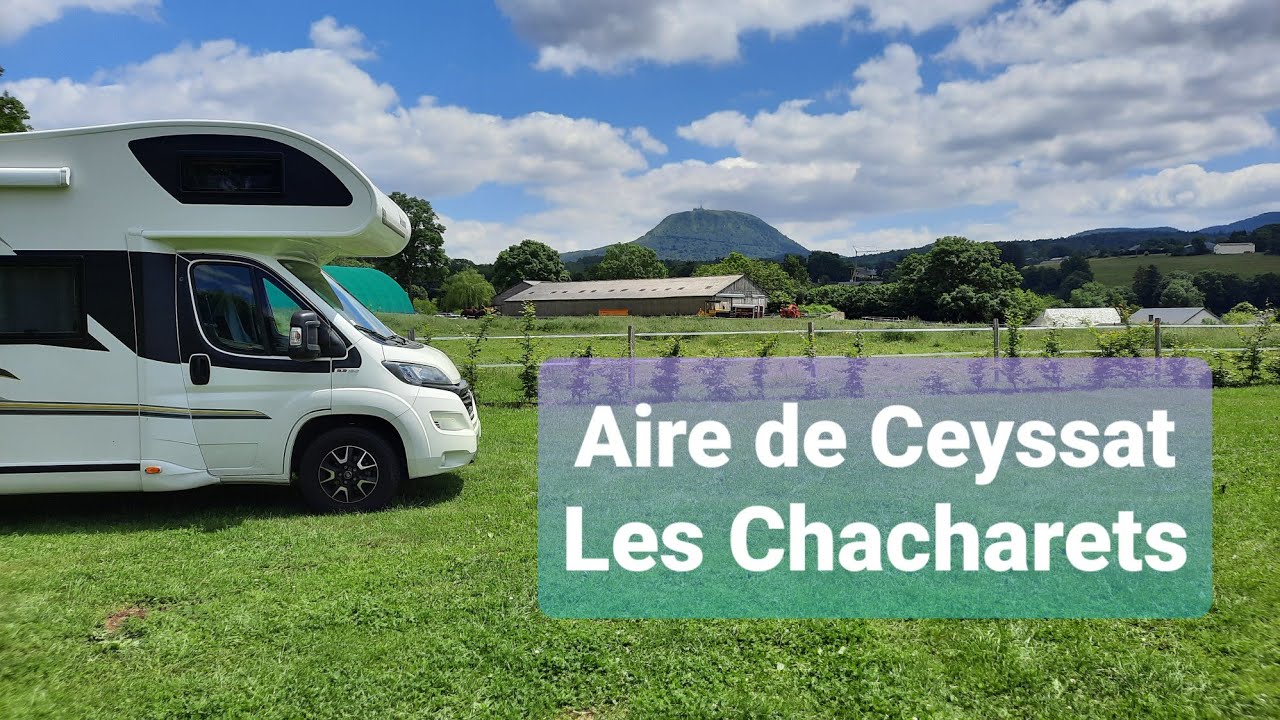 Aire de Ceyssat Les Chacharets #puydedome #clermontferrand #Auvergne #campingcariste #nomads