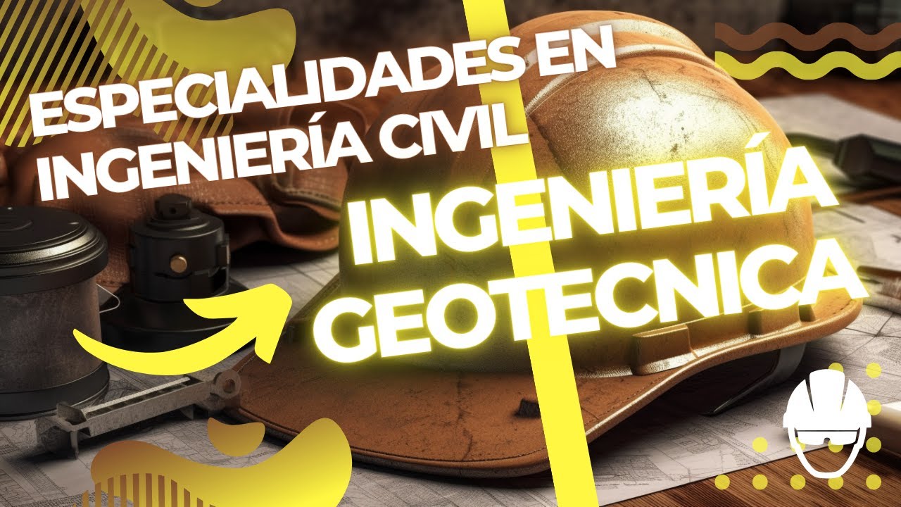 ✅ Especialidades de INGENIERIA Civil 👷&zwj;♂️👷&zwj;♀️- INGENIERIA GEOTECNICA 🪨