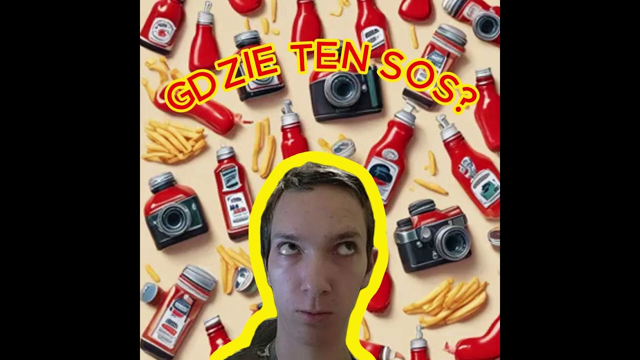Gdzie ten sos!? (Oficjal ałdio)