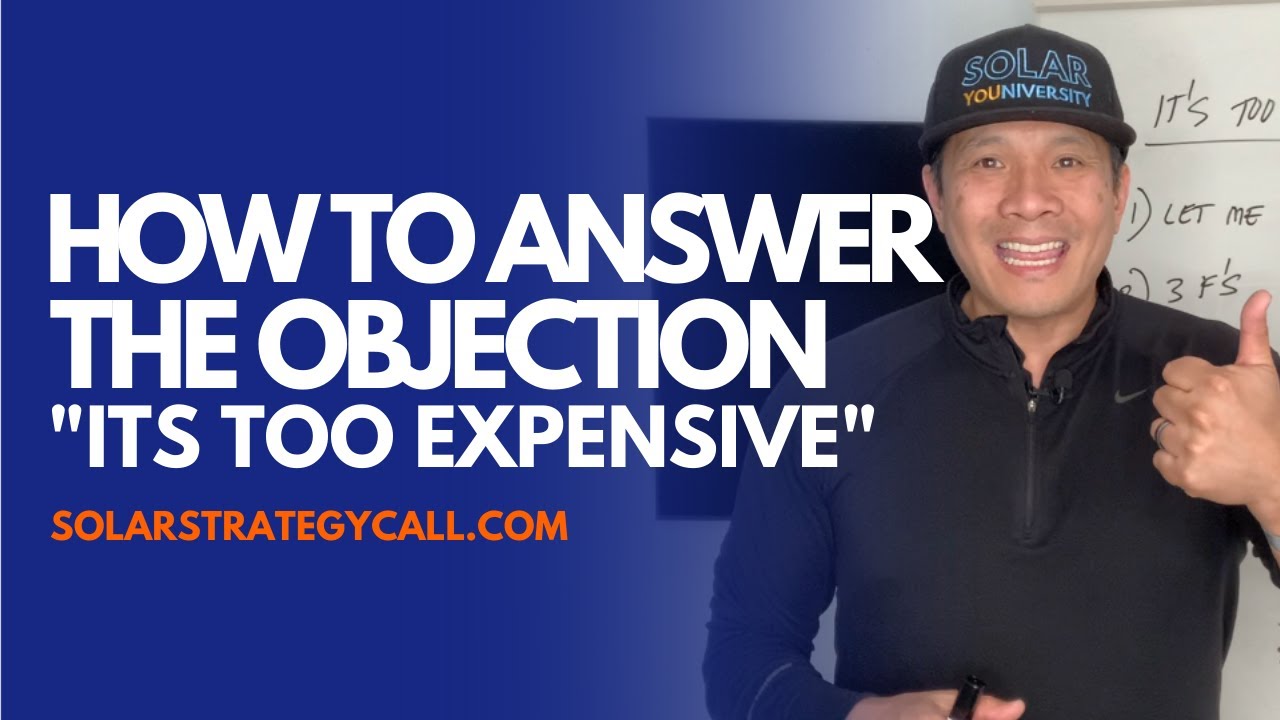 How to handle the solar objection | It's too expensive