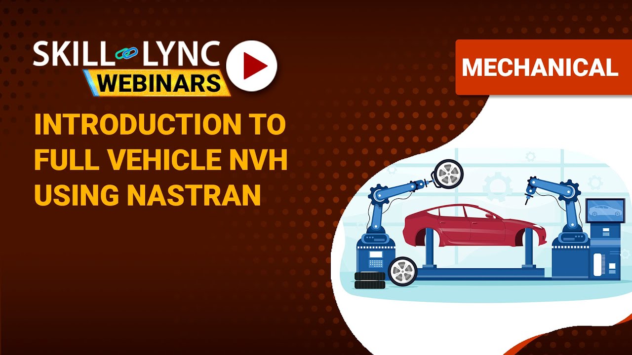 Введение в NVH-эффект автомобиля с использованием Nastran | Skill-Lync | Семинар