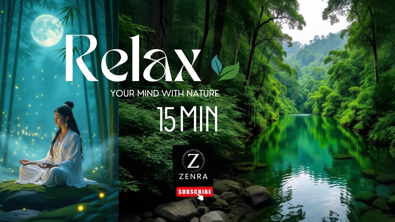 Mind Relaxing | 15 Minutes Of Peaceful Nature & Calm Music