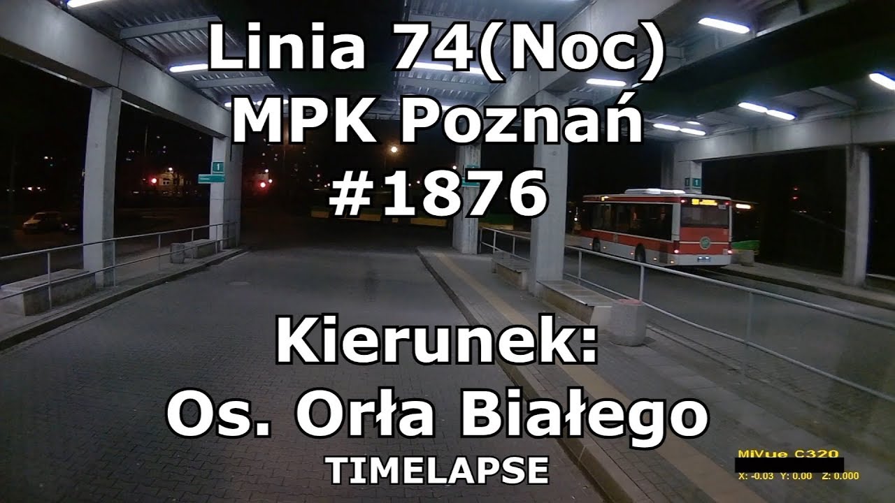 Linia 74(174)(Noc) MPK Poznań #1876 Os. Sobieskiego - Os. Orła Białego[TIMELAPSE]