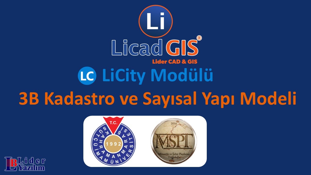 Licad GIS LiCity Modülü 3B Sayısal Yapı Modeli Eğitimi 2025 - Kahramanmaraş Sütçü İmam Üniversitesi