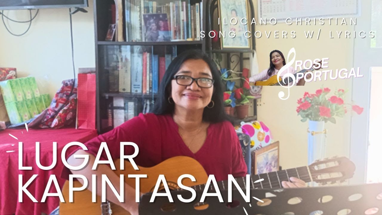 Lugar Kapintasan (#BeautifulRobe) | cover by Rose Portugal | #IlocanoChristianSongs #WithLyrics
