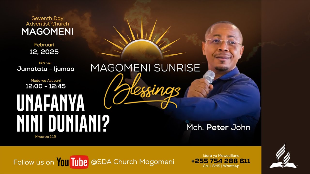 MAGOMENI SUNRISE BLESSINGS | MHUBIRI : PETER JOHN| SOMO: UNAFANYA NINI DUNIANI? | 12.02.2025
