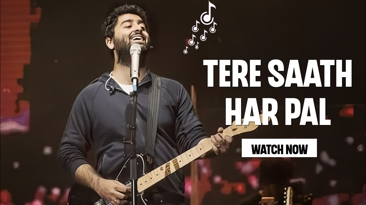 Tere Saath Har Pal || Arijit Singh Hindi romantic songs || Hindi romantic songs all time Hits