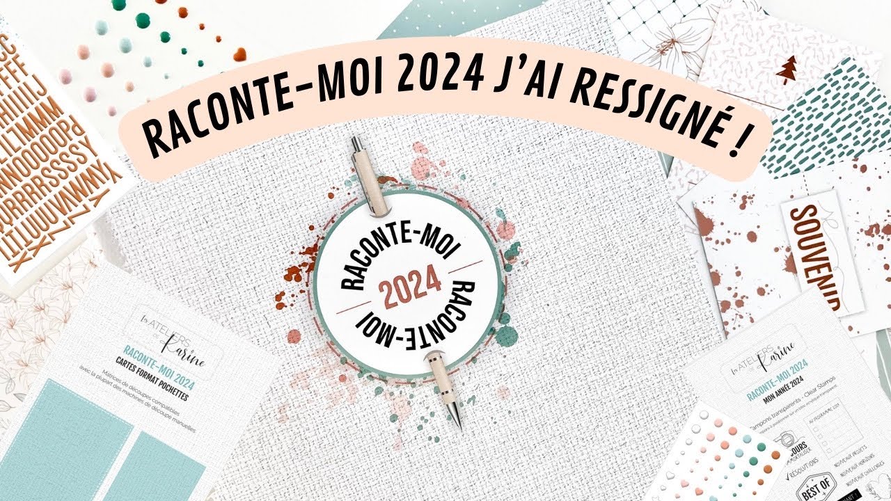 Raconte-moi 2024 : j’ai ressigné cette année 🎉 - Les Ateliers de Karine