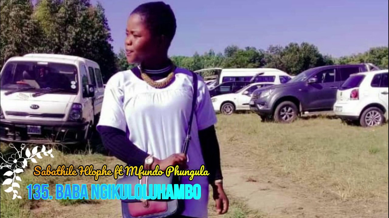 Sabathile Hlophe ft Mfundo Phungula | Baba ngikuloluhambo