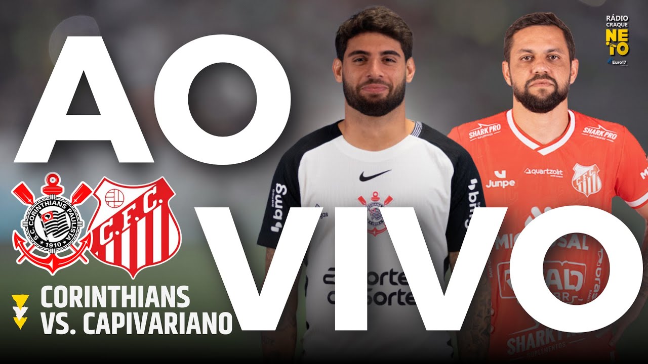 Corinthians x Capivariano | AO VIVO | Campeonato Paulista 2026 | Rádio Craque Neto