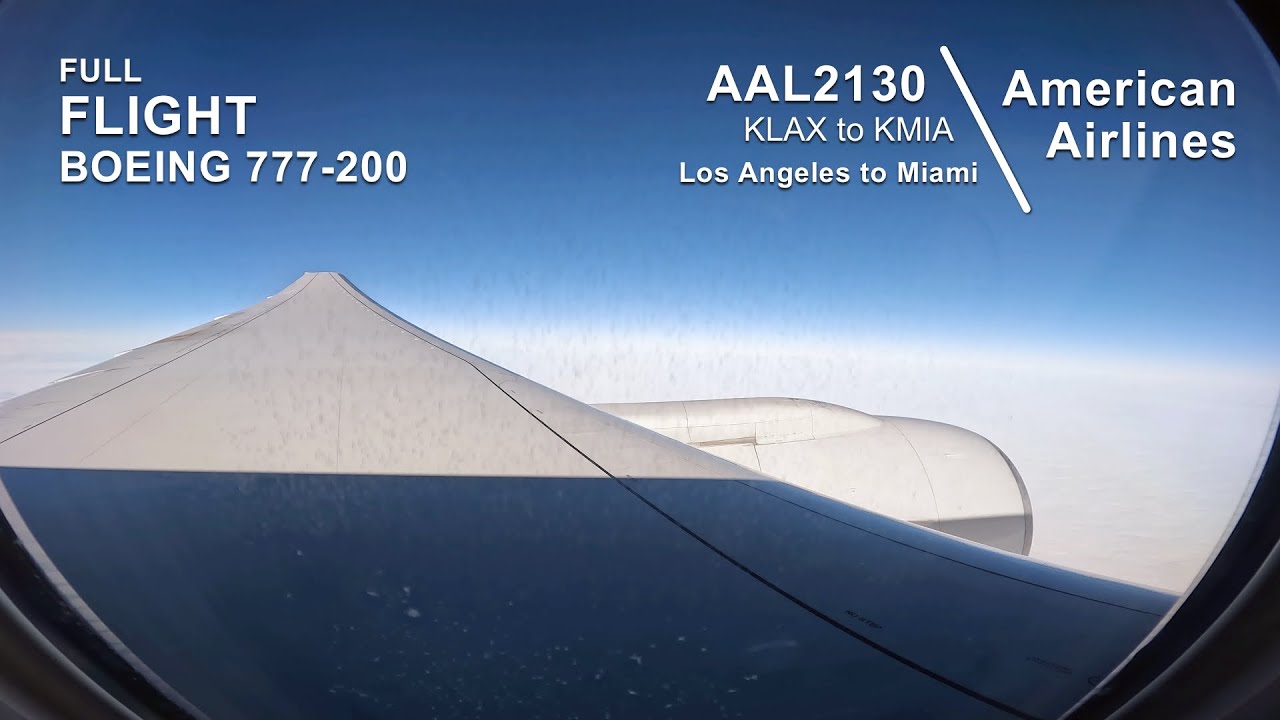FULL FLIGHT [4K]: Los Angeles to Miami | American Airlines AAL2130 | Boeing 777-200 | LAX to MIA