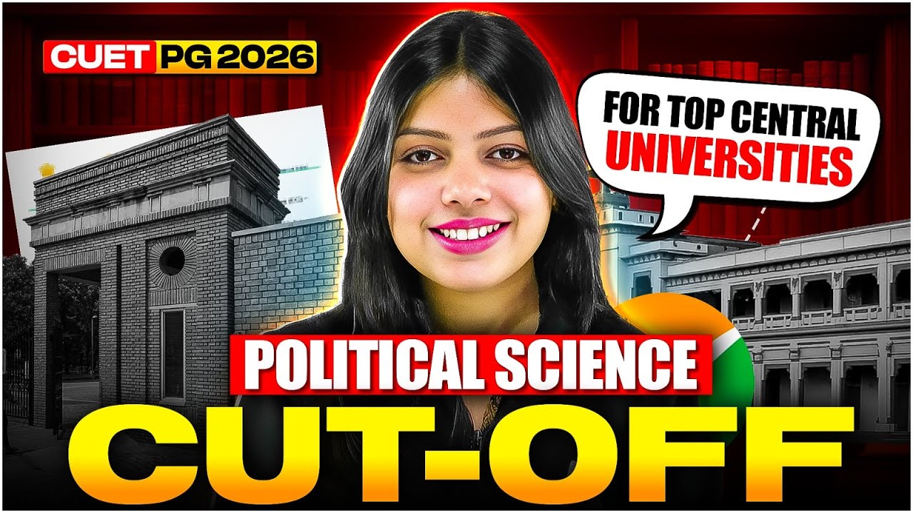 CUET PG Political Science 2026 | Cut-Off for Top Central Universities Explained