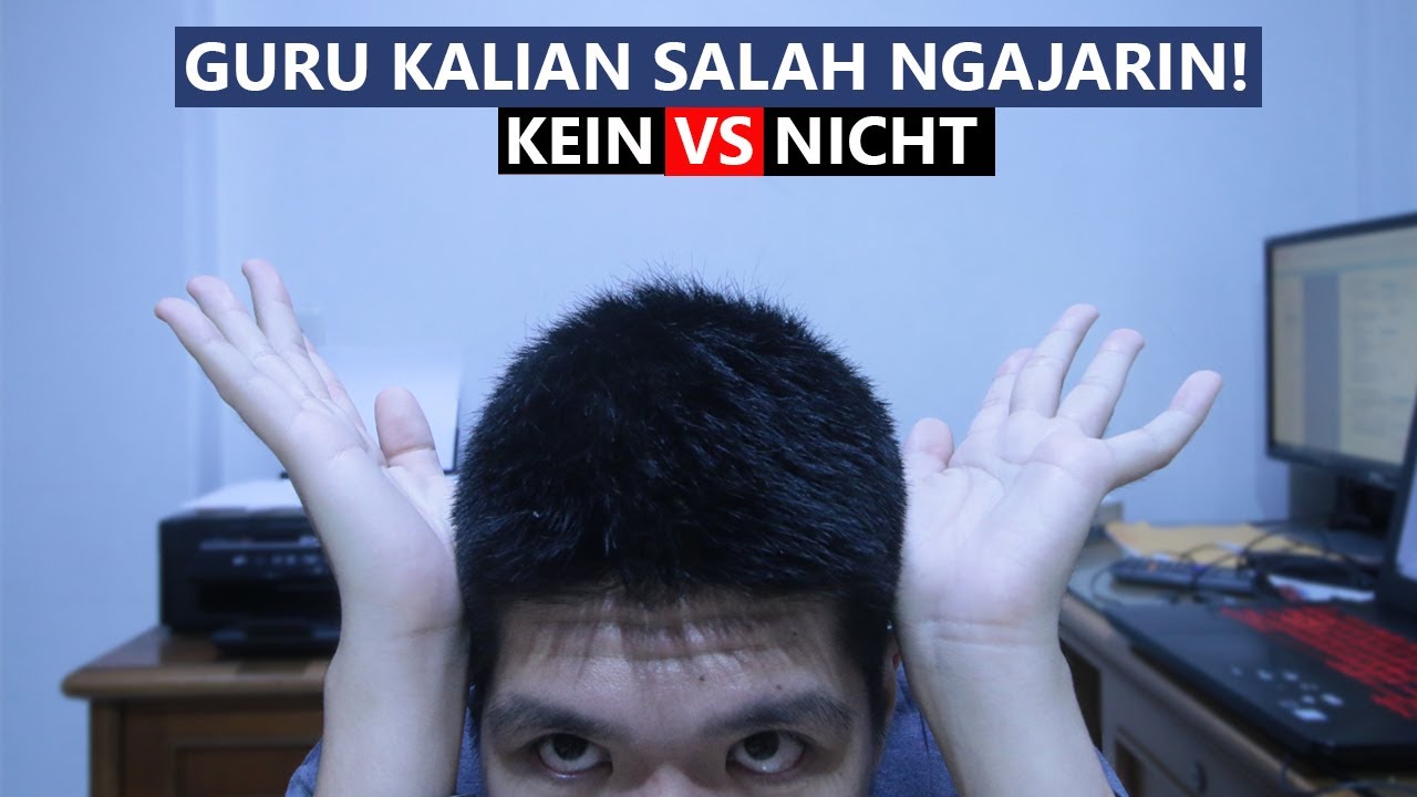 Jangan Kebalik! Kapan Pakai Kein & Nicht?