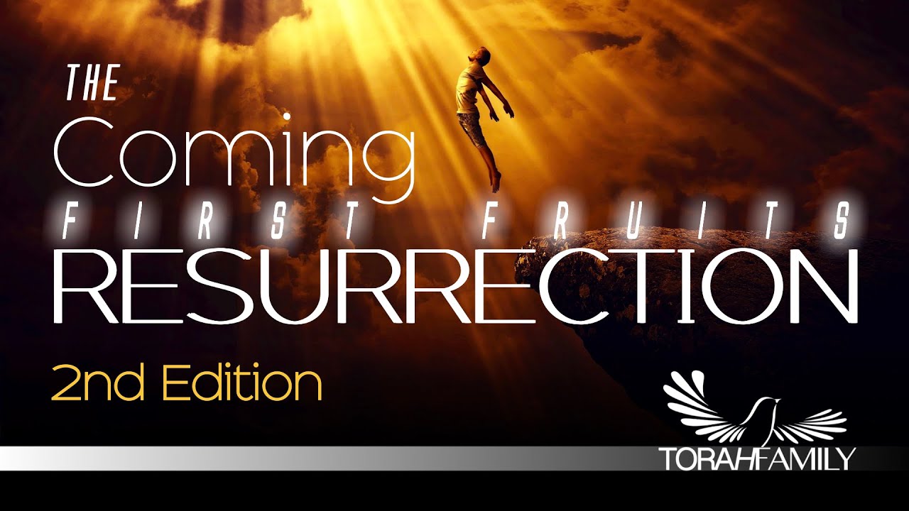 The Coming First Fruits Resurrection - 2nd Edition