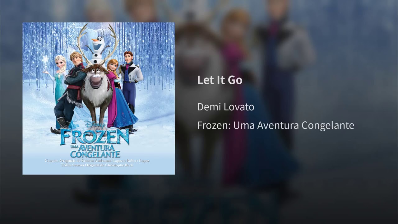Demi Lovato - Let It Go [Frozen: Uma Aventura Congelante] (Audio)