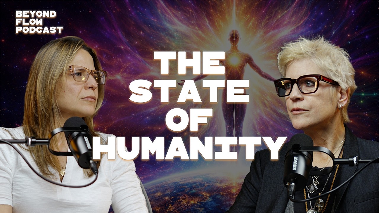 THE STATE OF HUMANITY | Beyond Flow Podcast | Season 02 | EP. 01