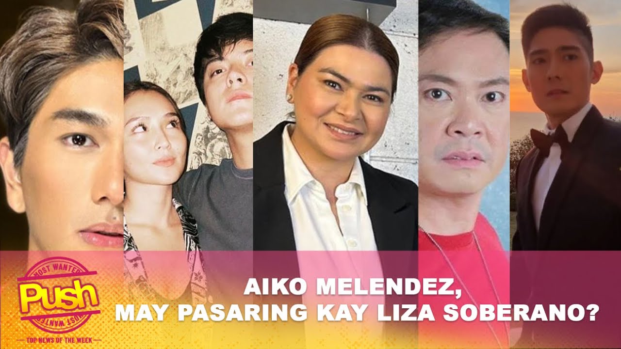 Aiko Melendez, may pasaring kay Liza Soberano? | PUSH MOST WANTED