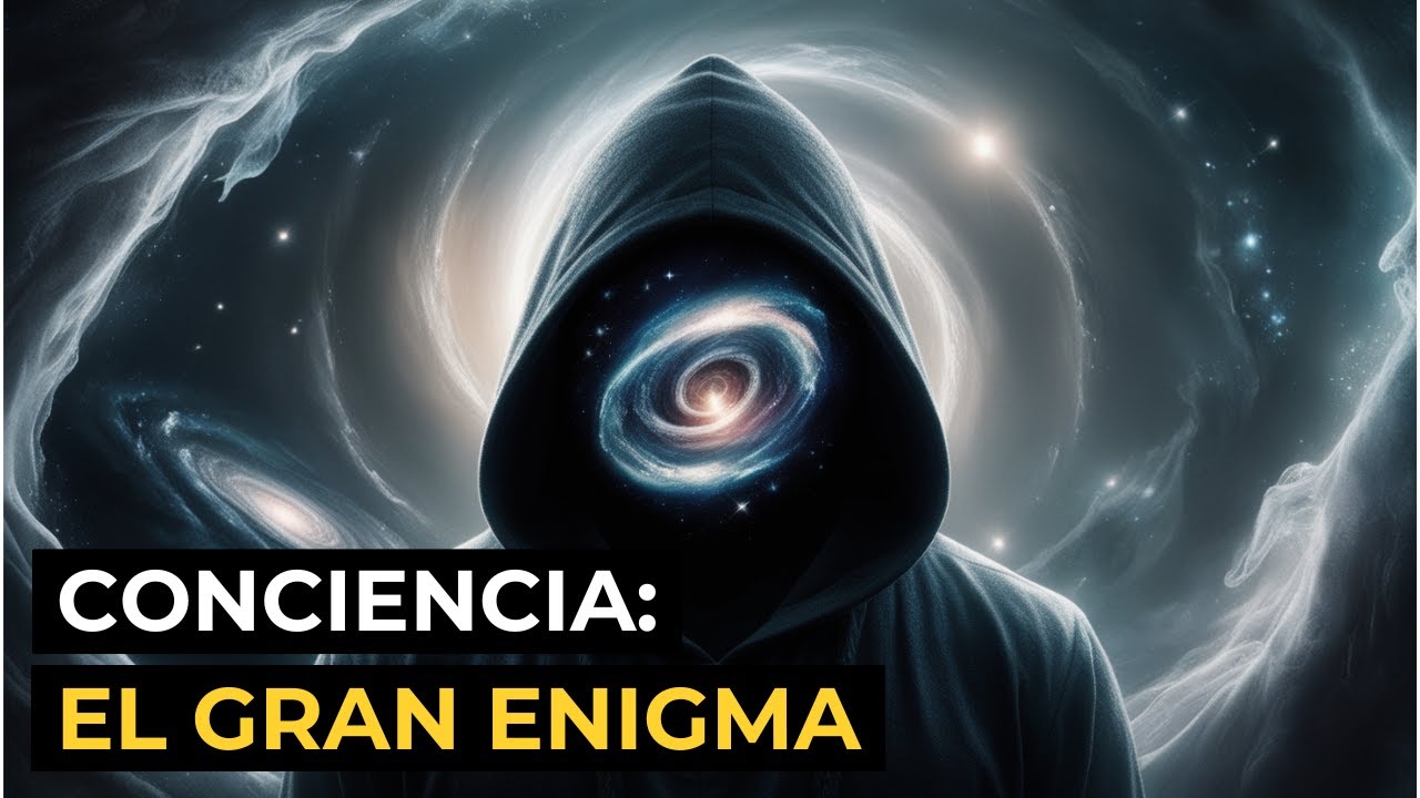 La Conciencia: El Mayor Misterio de la F&iacute;sica Cu&aacute;ntica