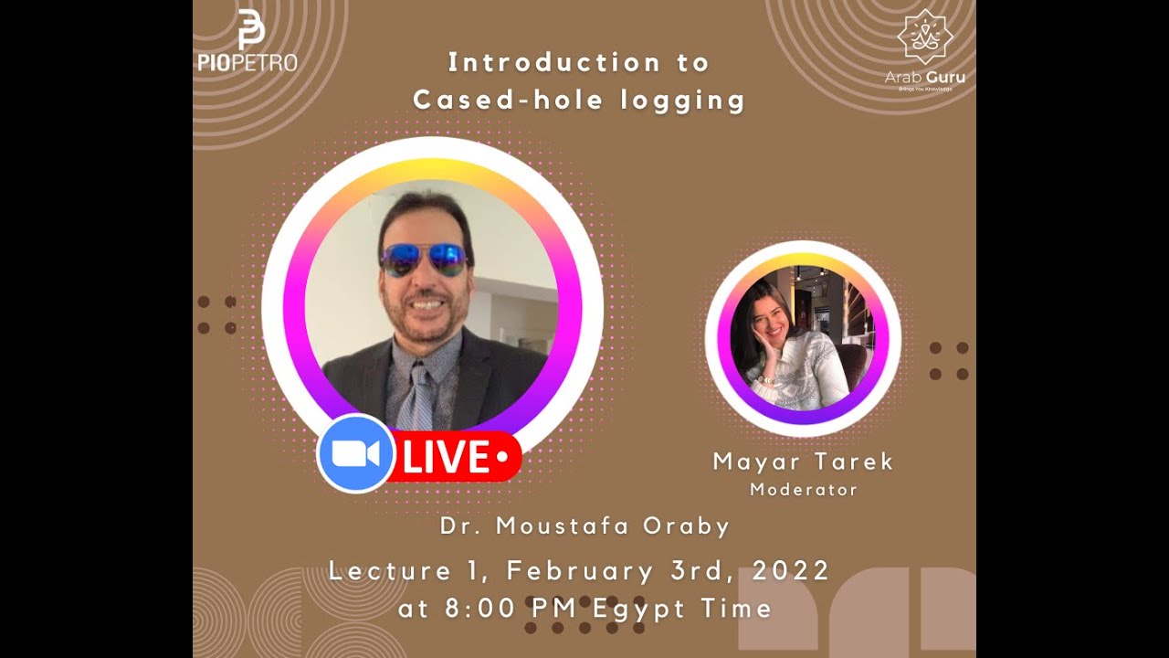 Introduction to Cased Hole Logging by Dr. Moustafa Oraby, Lecture 01/02