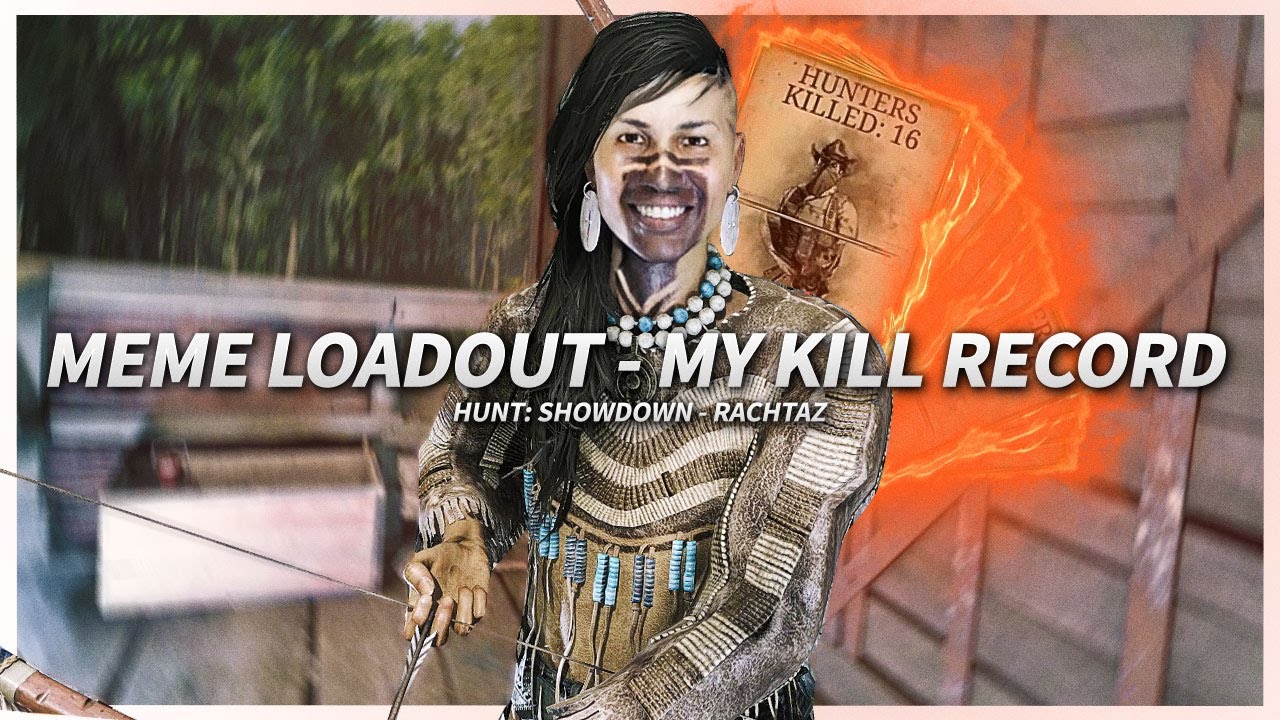 16 Kill SOLO Game Featuring ALL Memes Hunt: Showdown Can Offer...