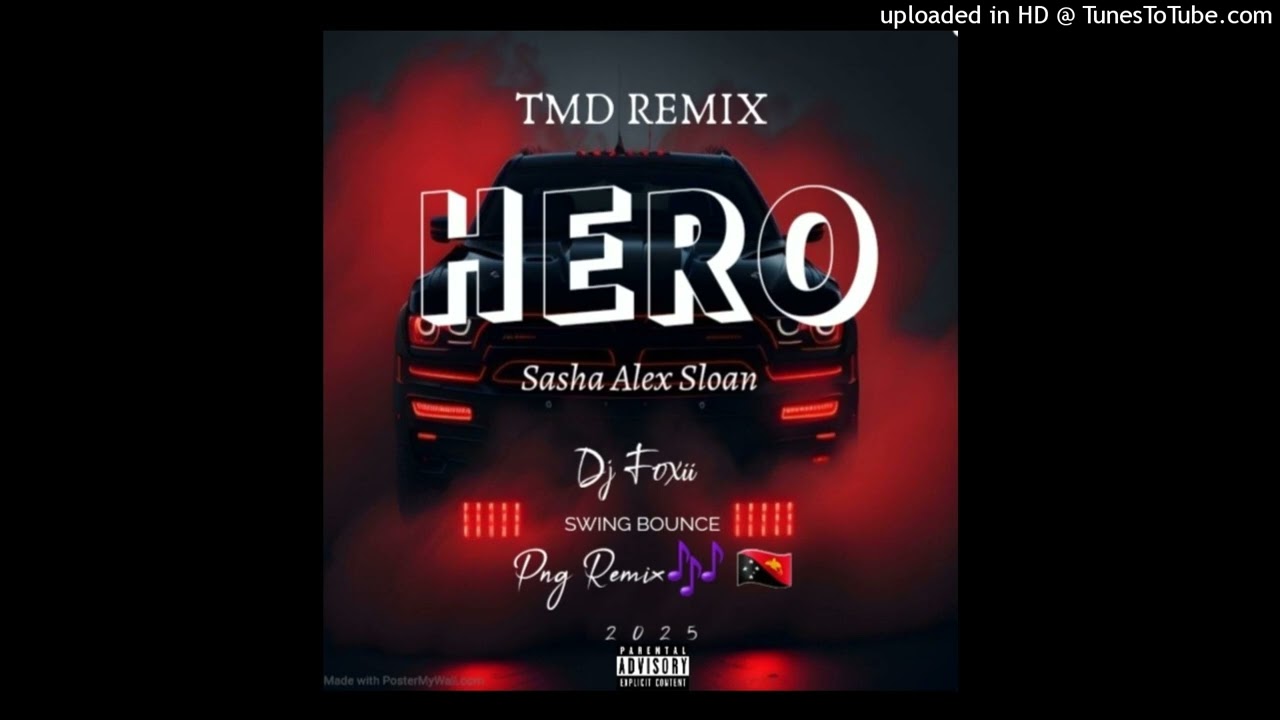 Jay Dii Rəmix_-_HERO_Sasha Alex Sloan_(Swing Bounce_PNG 🇵🇬 Remix 🇵🇬) 2025