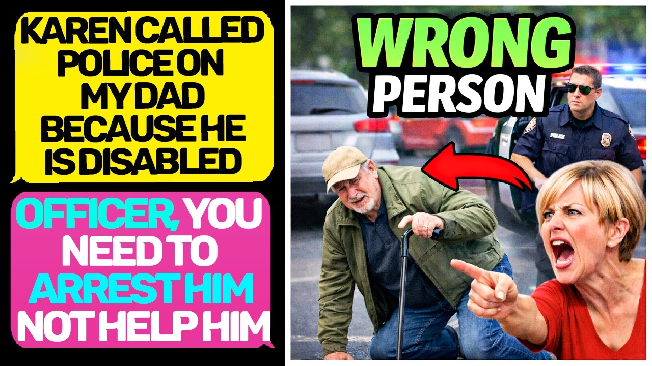 Karen Called the Police on My Dad because he is disabled…  Huge Mistake EntitledPeople
