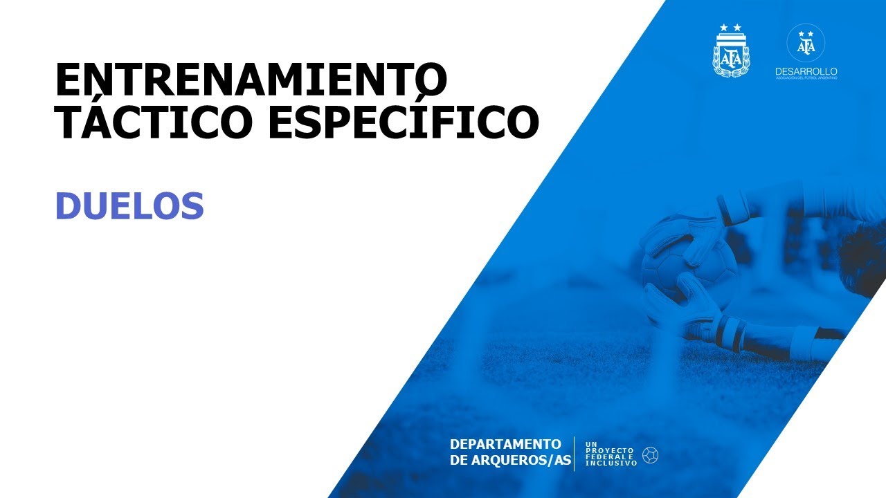 Departamento Arqueros/as AFA - Entrenamiento Táctico específico (Duelos)