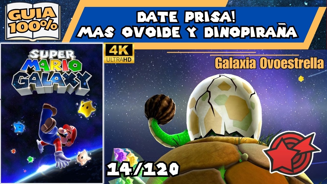 ⭐14/120⭐¡Date prisa! Más ovoide y Dinopiraña (Guía 100%) SUPER MARIO GALAXY