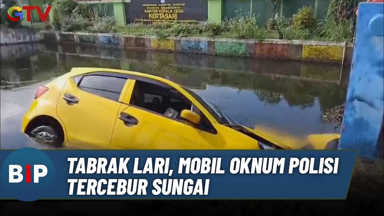 Tabrak Lari, Mobil Oknum Polisi Tercebur Sungai | BIP (02/02)