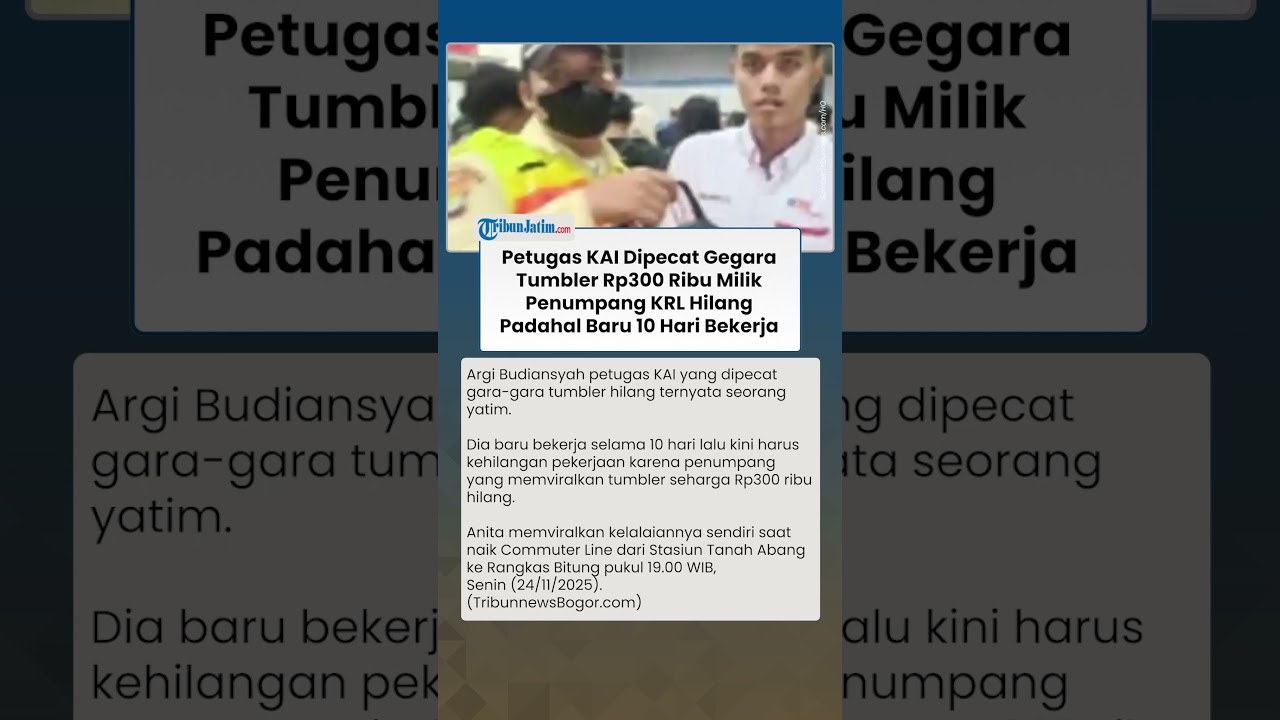 HEBOH Petugas KAI DIPECAT Hanya Gegara Tumbler Rp300 Ribu Milik Penumpang Hilang, Baru 10 Hari Kerja