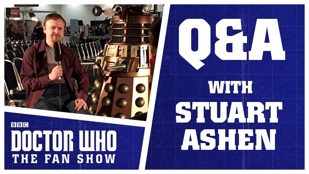 Q&A With Stuart Ashen - Doctor Who: The Fan Show