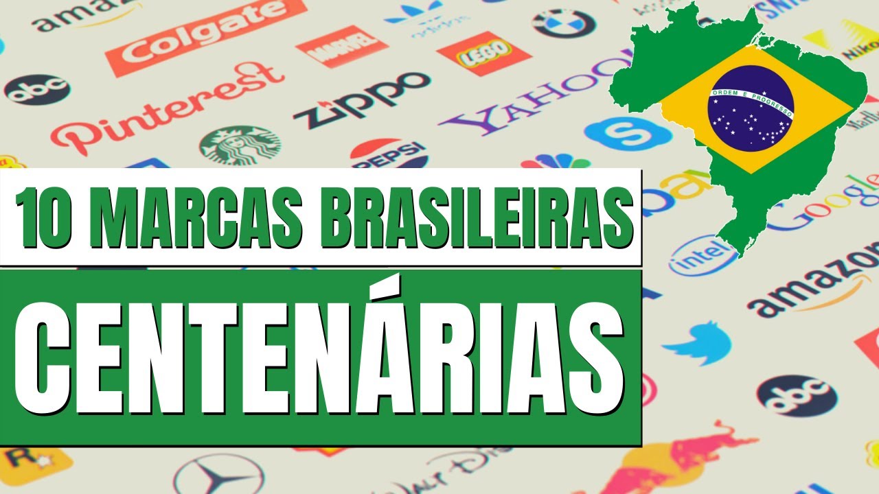 10 MARCAS BRASILEIRAS QUE EXISTEM HÁ MAIS DE 100 ANOS