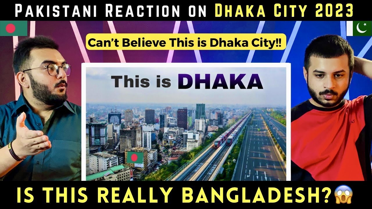 Pakistani Reaction on Dhaka City 2023 | The Truth About Emerging Bangladesh | The Reactors